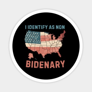 I identify as non Bidenary (v4) Magnet